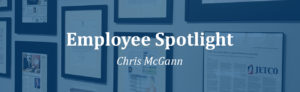 Employee Spotlight Chris McGann